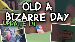 Old A Bizarre Day 14 UPDATE [upl. by Petras756]