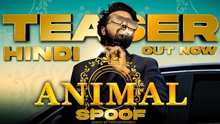 ANIMAL Movie Official Teaser Spoof  ADARSH ANAND  Ranbir Kapoor  Rashmika M Anil K Bhushan K [upl. by Mishaan]