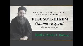 Fusûsul Hikem  İdris Fassı  1 Bölüm [upl. by Eimaj]