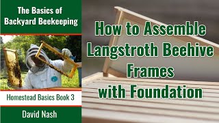 How to Assemble Langstroth Beehive Frames with Foundation [upl. by Leif]