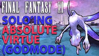 God Mode Fun 4  Absolute Virtue  FFXI  FF11 [upl. by Syramad]