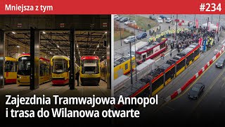 234 Zajezdnia Tramwajowa Annopol i trasa do Wilanowa otwarte czy Modernizacja Metra Kabaty  MZt… [upl. by Arracahs39]