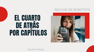 EL CUARTO DE ATRÁS  Capítulo por capítulo [upl. by Anayeek928]