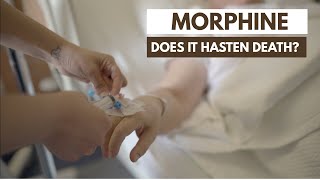 Does morphine hasten death  Endoflife myths explained Updated video [upl. by Halimeda]