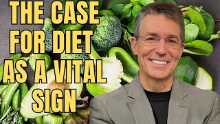 The Evidence Based Case for Diet as a Vital Sign [upl. by Hayman]