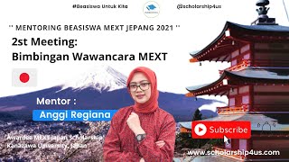 BIMBINGAN WAWANCARA BEASISWA MEXT 2021 [upl. by Aliekahs]