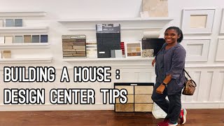 BUILDING A HOUSE DESIGN CENTER TIPS [upl. by Gruber]