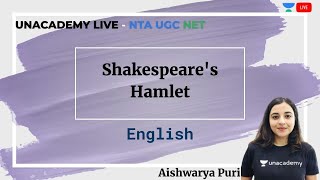 Shakespeares Hamlet  English  Unacademy Live  NTA UGC NET  Aishwarya Puri [upl. by Xantha271]