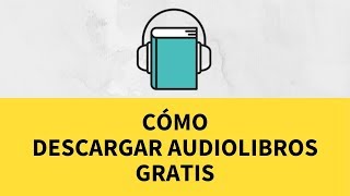 ⏬ CÓMO DESCARGAR AUDIOLIBROS GRATIS [upl. by Cardinal420]