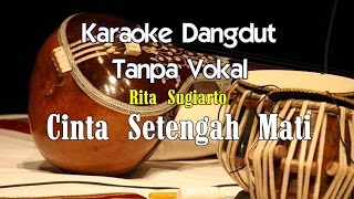 Karaoke Rita Sugiarto  Cinta Setengah Mati [upl. by Nnanaej]