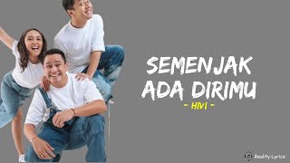 HIVI  Semenjak Ada Dirimu Lirik Lagu [upl. by Colleen]