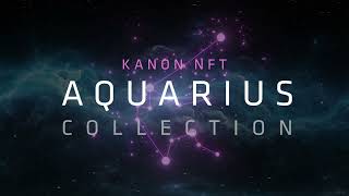 Kanon NFT  Aquarius Collection Teaser [upl. by Torray]