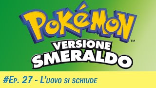 Pokémon Smeraldo Ep27 Luovo si schiude [upl. by Tootsie]