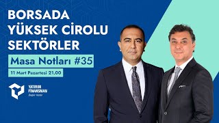 Masa Notları 35 I Borsada Yüksek Cirolu Sektörler [upl. by Meli]