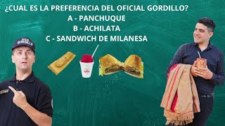 ¿Que eligió EL OFICIAL GORDILLO El panchuque la achilata o el sandwich de milanesa [upl. by Lakym]