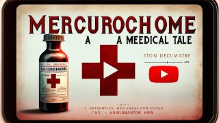 Mercurochrome The Rise and Fall  A Medical Saga [upl. by Korns414]