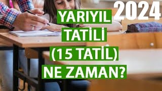 2024 Sömestr Tatili Ne Zaman  15 TATİL [upl. by Gayner928]