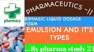 EMULSION AND ITS TYPES  BIPHASIC LIQUID DOSAGE FORM  PHARMACEUTICS PART 2 [upl. by Rozele]