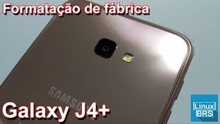 Samsung Galaxy J4 J4 Plus  Formatação de fábrica como formatar [upl. by Ahrat]