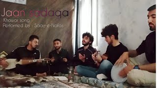 JAAN SADAQA  khowar song  Saaz e Nafas [upl. by Kemble]