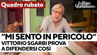 quotMi sento in pericoloquot Quadro rubato Vittorio Sgarbi si difende così ma un video lo incastra [upl. by Ahker832]