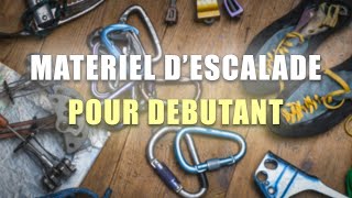 LE MATÉRIEL DESCALADE POUR DÉBUTANT [upl. by Garihc551]