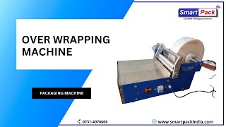 OVER WRAPPING MACHINE CONTACT 91 9109108483 [upl. by Einnod876]