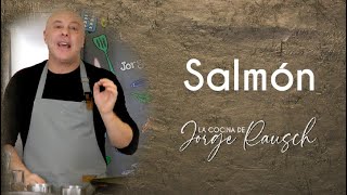 ¿Como preparar Salmón perfecto y delicioso I Jorge Rausch [upl. by Ewald]