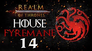 THE REIGN OF FIRE BEGINS Realm of Thrones Mod  Mount amp Blade II Bannerlord 14 [upl. by Lapo608]