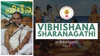 Vibhishana Sharanagathi  Nanganallur  Dr Ranganji  Day 7 [upl. by Vtarj202]