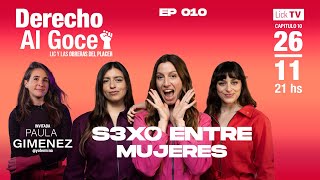 Derecho al Goce Episodio 10 S3X0 entre MUJERES yofermina PAULA GIMENEZ [upl. by Ackerley]