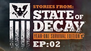 State of Decay 1  Ep02  Main Game  No Commentary [upl. by Thurlow]