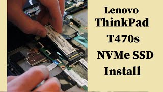 Lenovo ThinkPad T470s NVMe SSD amp RAM Install  CPU Service [upl. by Octavie]