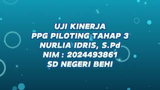 UKIN PPG PILOTING TAHAP 3 NURLIA IDRIS SPd [upl. by Yruama]