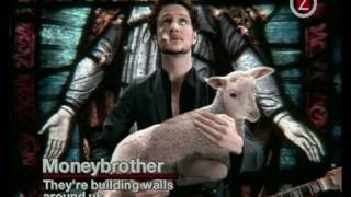 Moneybrother  Theyre Building Walls Around Us Video Clip [upl. by Acir]