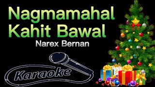 Nagmamahal Kahit Bawal  Karaoke Narex Bernan [upl. by Arimak]