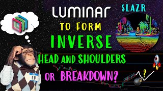 Luminar Stock LAZR To Form Inverted Head and Shoulders or Breakdown [upl. by Narine]