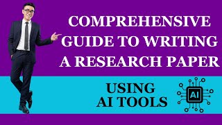 Comprehensive Guide to Writing a Research Paper with Chat GPT amp AI Tools [upl. by Alleirbag]