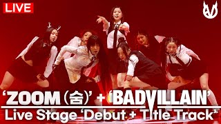 LIVE BADVILLAIN  ZOOM  BAD VILLAIN Stage  Emma·Chloe Young·HUE·INA·YunSeo·Vin·Kelly 4K [upl. by Donielle]