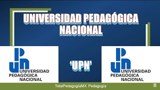 Historia de la UPN  Universidad Pedagógica Nacional  Pedagogía MX [upl. by Gregrory]