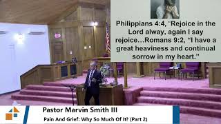 Pastor Marvin Smith III  Pain And Grief Why So Much Of It  8192024 [upl. by Idnahs]