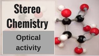 Stereo Chemistry Optical activity [upl. by Ahseer49]