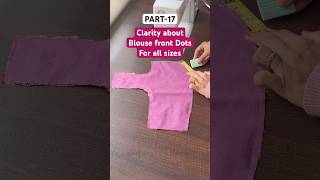 PART17 Clarity about Blouse front dots for all sizes trending viralvideo stitching ytshorts [upl. by Cornell]