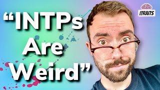 Why Are INTPs So Weird  A Misunderstood Personality Type [upl. by Teena]