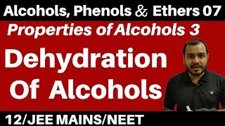 Alcohols Phenolsn Ethers 07 II Properties Of Alcohols 3  Dehydration Of Alcohols JEENEET [upl. by Edniya]