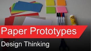 Design Thinking  Paper Prototypes [upl. by Wimsatt]