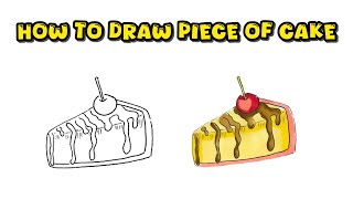 How to Draw a Piece of Cake – Simple and Sweet Dessert Art Lesson [upl. by Alexia]