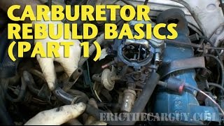 Carburetor Rebuild Basics Part 1 EricTheCarGuy [upl. by Gorman]