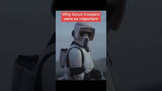 WHY Scout troopers were so important [upl. by Deana324]