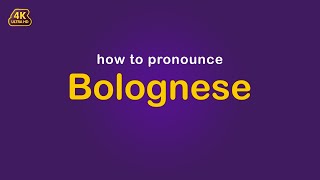 how to pronounce Bolognese [upl. by Edmon]